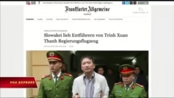 Truyền hình VOA 11/8/18: Slovakia trừng phạt ngoại giao VN vì vụ Trịnh Xuân Thanh